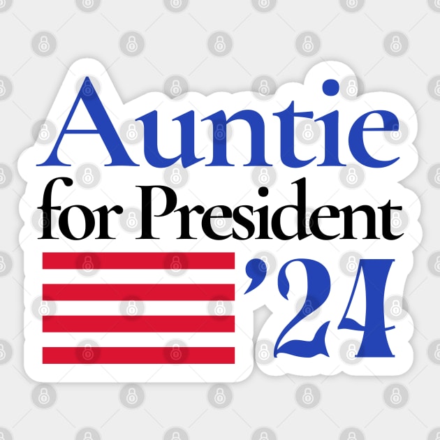 Auntie For President 2024 Kamala Harris Sticker by Yesteeyear
